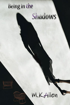 Being in the Shadows